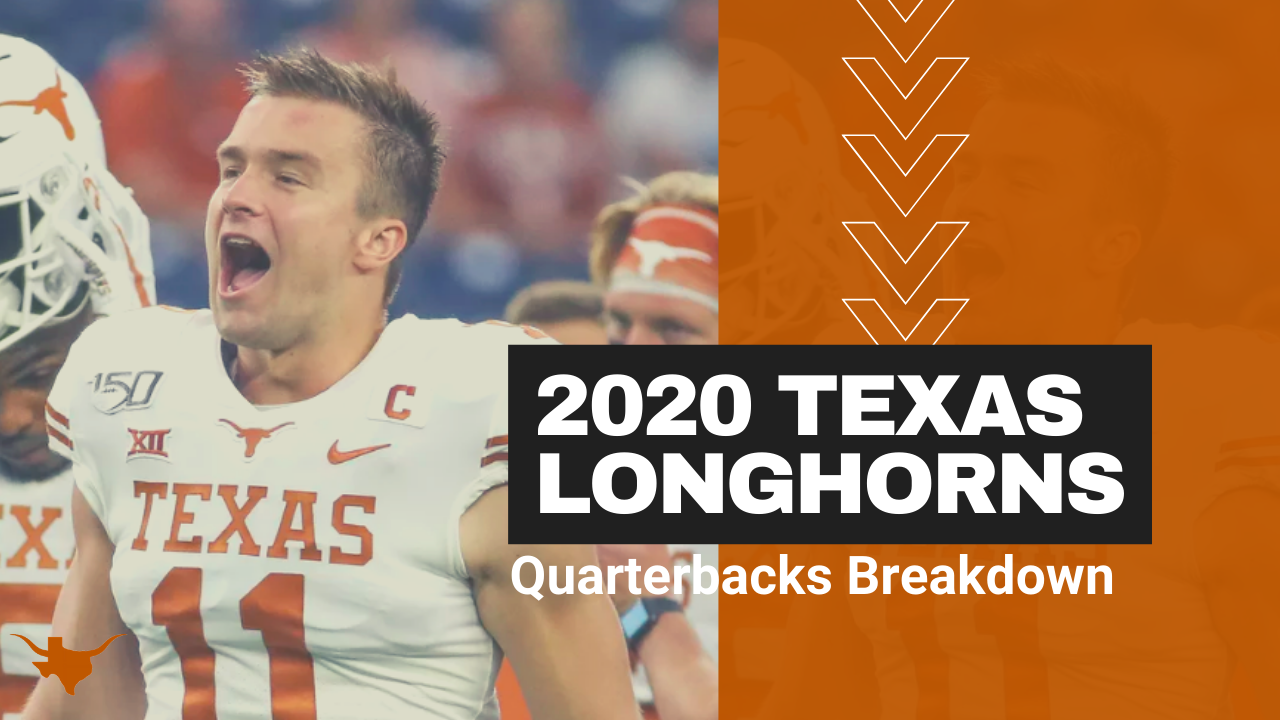 2020 Texas Longhorns Position Preview: Quarterbacks
